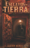 Esclavos de la Tierra