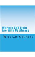 Warmth And Light Are With Us Always