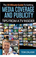 The 30-Minute Guide To Media Coverage And Publicity