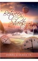 Between the Sheets of Time