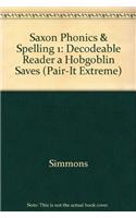 Saxon Phonics & Spelling 1: Decodeable Reader a Hobgoblin Saves