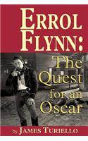 Errol Flynn: The Quest for an Oscar