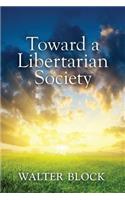 Toward a Libertarian Society