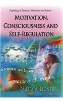 Motivation, Consciousness & Self-Regulation