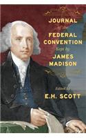 Journal of the Federal Convention Kept by James Madison