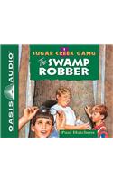 The Swamp Robber (Library Edition): Volume 1(1 Sugar Creek Gang)