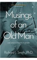 Musings of an Old Man: Some prose and poetry to ponder