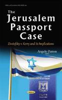 Jerusalem Passport Case: Zivotofsky V. Kerry and Its Implications