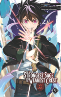 The Strongest Sage with the Weakest Crest 9: (The Strongest Sage with the Weakest Crest)