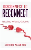 Disconnect to Reconnect