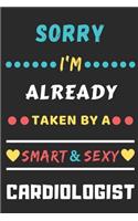 Sorry I'm Already Taken By A Smart & Sexy Cardiologist