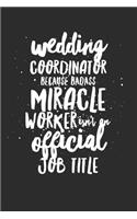 Wedding Coordinator Because Badass Miracle Worker Isn't An Official Job