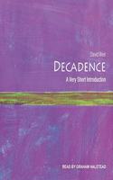 Decadence: A Very Short Introduction(Very Short Introductions Series Lib/E)