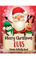 Merry Christmas Luis: Fun Xmas Activity Book, Personalized for Children, perfect Christmas gift idea