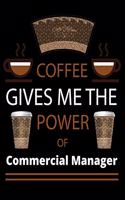 COFFEE gives me the power of Commercial manager: 2020 Daily Diary: Black Cover - 2020 Calendar Time Schedule Organizer for Daily Diary One Day Per Page - 365 Days Appointment Book and Hourly 7.00am