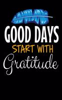 Good Days Start With Gratitude
