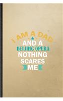 I Am a Dad and a Beijing Opera Nothing Scares Me