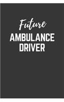 Future Ambulance-driver Notebook