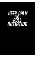 Keep calm and roll initiative: Food Journal - Track your Meals - Eat clean and fit - Breakfast Lunch Diner Snacks - Time Items Serving Cals Sugar Protein Fiber Carbs Fat - 110 pag