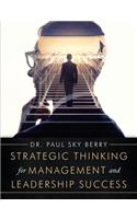 Strategic Thinking for Management and Leadership Success