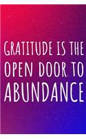 Gratitude is the Open Door to Abundance: Blank lined 6x9 Gratitude Journal