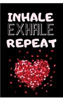 Inhale Exhale Repeat