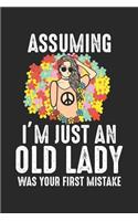 Assuming I'm Just An Old Lady was your first mistake