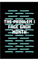 The problem I face each month: This notebook 6"X 9" inch lined journal will be the perfect office gift that will give everyone friends