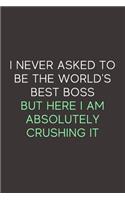 I Never Asked To Be The World's Best Boss
