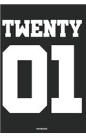 Twenty 01 Notebook: Journal blank lined - 120 pages in 6x9" inches - Perfect for all persons which are born in 2001