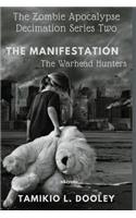 The Manifestation: The Warhead Hunters: The Zombies Apocalypse Decimation Series Two