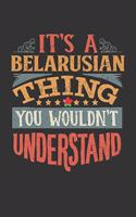 It's A Belarusian Thing You Wouldn't Understand