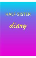 Half-Sister: Journal Diary - Personalized First Name Personal Writing - Letter H Blue Purple Pink Gold Effect Cover - Daily Diaries for Journalists & Writers - J