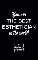 You Are The Best Esthetician In The World! 2020 Planner: Nice 2020 Calendar for Esthetician - Christmas Gift Idea for Esthetician - Esthetician Journal for 2020 - 120 pages 8.5x11 inches