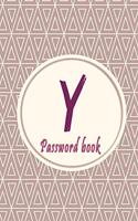 Initials Letter "Y" Password Book: Lovely Password keeper, Best way to Track Website, Username, Password and easily Tabbed in Alphabetical Order -Special Password Journal with the Let