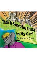 There is Something Stinky in My Car