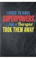 I Used To Have Superpowers But A Therapist Took Them Away: Composition: Awesome Cute Writing Journal Wide Ruled 6 x 9 in, 108 pages book for boys, kids, school, students and teachers (Cool Writing NotebookBo