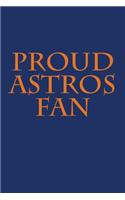 Proud Astros Fan: A Sports Themed Unofficial Mlb Notebook Journal for Your Everyday Needs