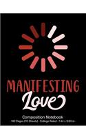 Manifesting Love Composition Notebook