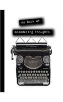 My book of meandering thoughts: 8.5 x 11" Vintage typewriter dot grid journal to record all your thoughts - composition book -notebook - scrapbook