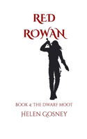 Red Rowan: Book 4: The Dwarf Moot(6 Red Rowan)