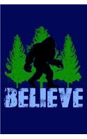 Believe: Wonderful Journal with Bigfoot on the Cover.