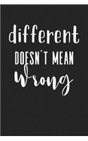 Different Doesn't Mean Wrong