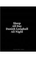 Sleep All Day Danish Longball All Night: Blank Sheet Music - 10 Staves