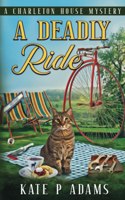 Deadly Ride (A Charleton House Mystery Book 4)