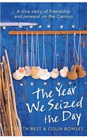 The Year We Seized the Day