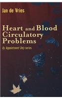 Heart and Blood Circulatory Problems