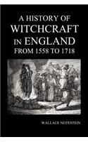 A History of Witchcraft in England from 1558 to 1718: (English)