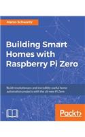 Building Smart Homes with Raspberry Pi Zero