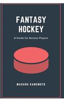 Fantasy Hockey: A Guide for Serious Players